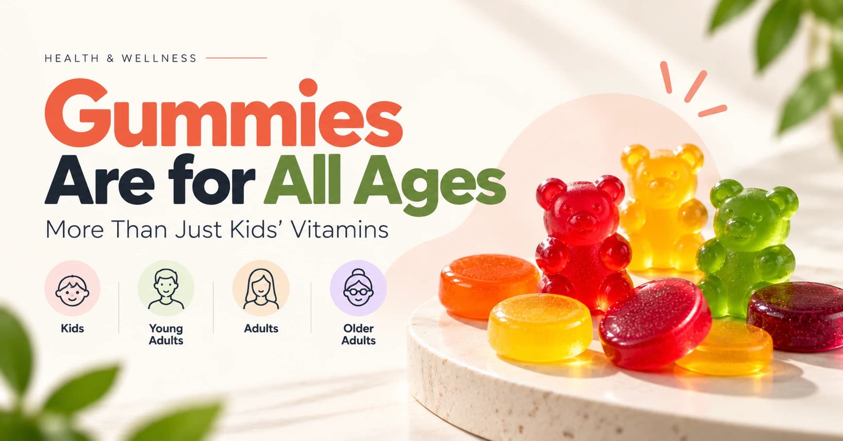 Gummies Are Not Just for Kids: Benefits for All Ages